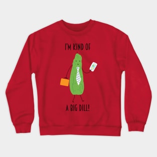 Big Dill Crewneck Sweatshirt